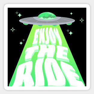 "Enjoy the Ride" Alien Spaceship Magnet